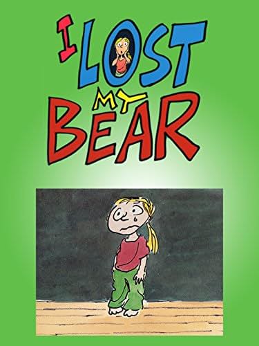     I Lost My Bear